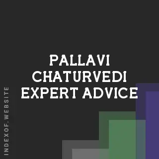 Pallavi Chaturvedi Expert Advice | Indexof
