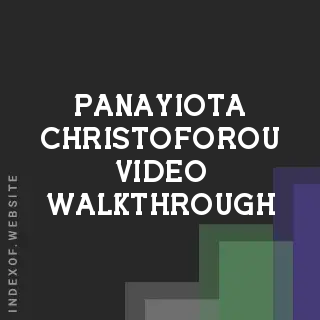 Panayiota Christoforou Video Walkthrough | Indexof