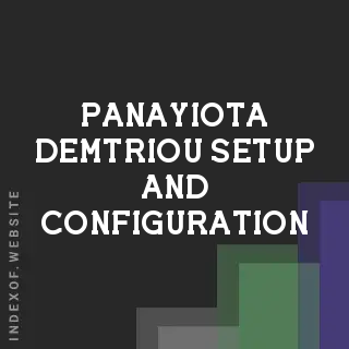 Panayiota Demtriou Setup and Configuration | Indexof