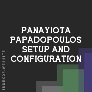 Panayiota Papadopoulos Setup and Configuration | Indexof