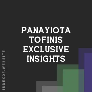 Panayiota Tofinis Exclusive Insights | Indexof