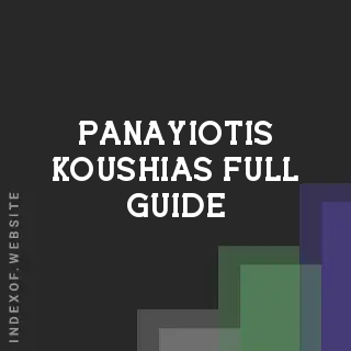 Panayiotis Koushias Full Guide | Indexof