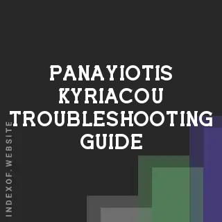 Panayiotis Kyriacou Troubleshooting Guide | Indexof