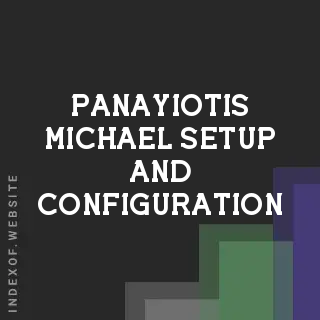 Panayiotis Michael Setup and Configuration | Indexof