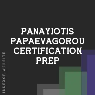 Panayiotis Papaevagorou Certification Prep | Indexof