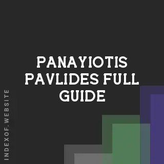 Panayiotis Pavlides Full Guide | Indexof