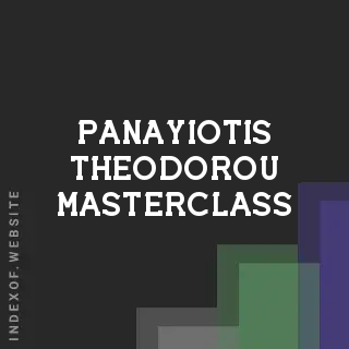 Panayiotis Theodorou Masterclass | Indexof