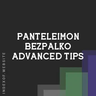 Panteleimon Bezpalko Advanced Tips | Indexof