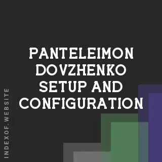 Panteleimon Dovzhenko Setup and Configuration | Indexof