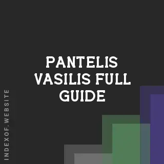 Pantelis Vasilis Full Guide | Indexof