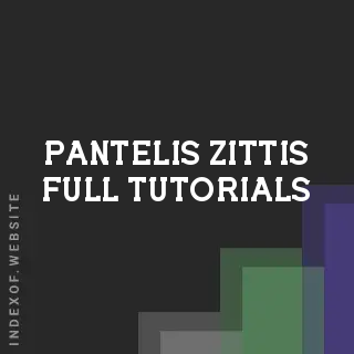 Pantelis Zittis Full Tutorials | Indexof