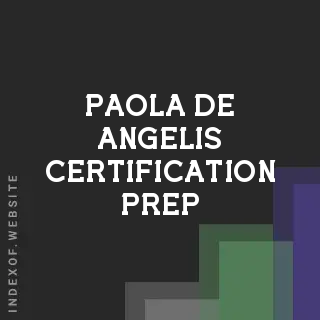 Paola De Angelis Certification Prep | Indexof