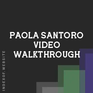 Paola Santoro Video Walkthrough | Indexof