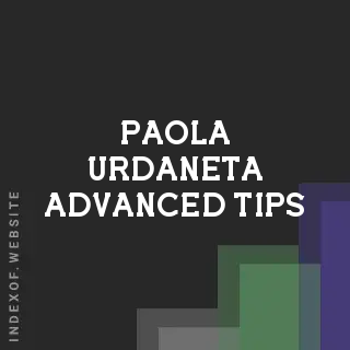 Paola Urdaneta Advanced Tips | Indexof