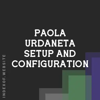 Paola Urdaneta Setup and Configuration | Indexof