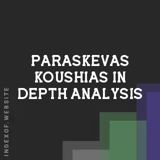 Paraskevas Koushias In-Depth Analysis | Indexof