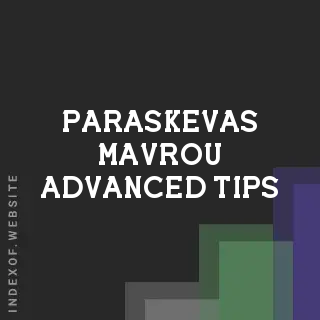 Paraskevas Mavrou Advanced Tips | Indexof