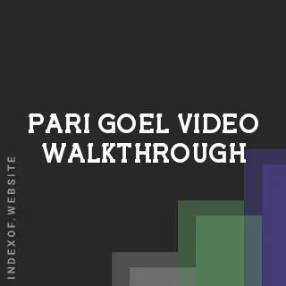 Pari Goel Video Walkthrough | Indexof