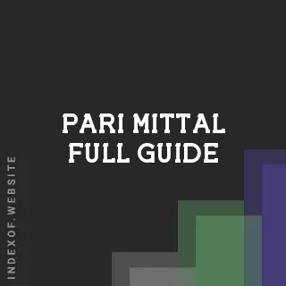 Pari Mittal Full Guide | Indexof