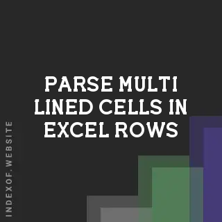 How to Parse Multi-lined Cells in Excel Rows | Super User Guide