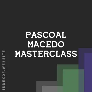 Pascoal Macedo Masterclass | Indexof