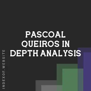 Pascoal Queiros In-Depth Analysis | Indexof