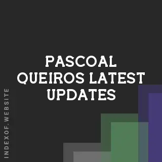 Pascoal Queiros Latest Updates | Indexof