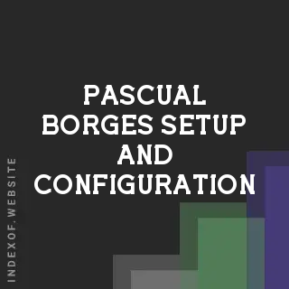 Pascual Borges Setup and Configuration | Indexof