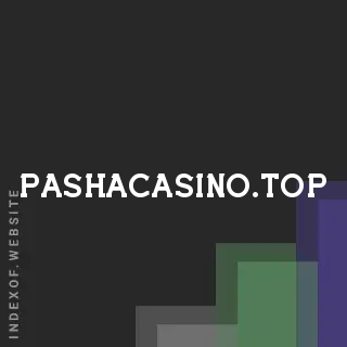 pashacasino.top by Ha Tuoi site -  Indexof