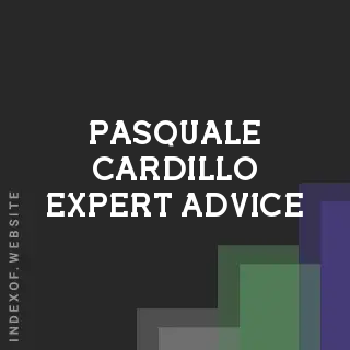 Pasquale Cardillo Expert Advice | Indexof