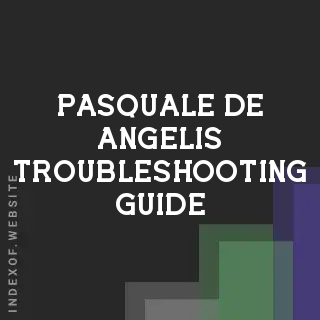 Pasquale De Angelis Troubleshooting Guide | Indexof