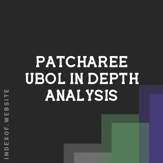 Patcharee Ubol In-Depth Analysis | Indexof