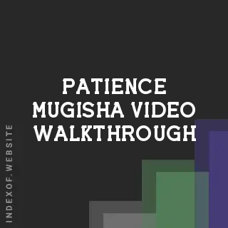 Patience Mugisha Video Walkthrough | Indexof
