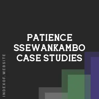 Patience Ssewankambo Case Studies | Indexof