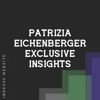 Patrizia Eichenberger Exclusive Insights | Indexof