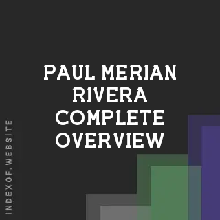 Paul Merian Rivera Complete Overview | Indexof