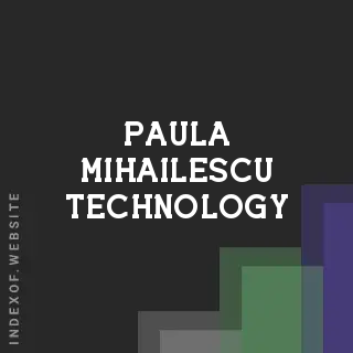 Paula Mihailescu Technology | Indexof