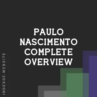 Paulo Nascimento Complete Overview | Indexof