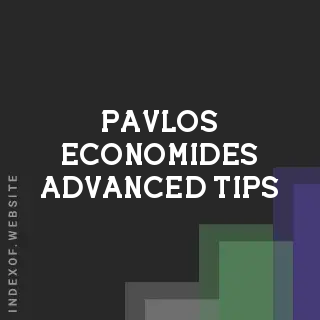 Pavlos Economides Advanced Tips | Indexof