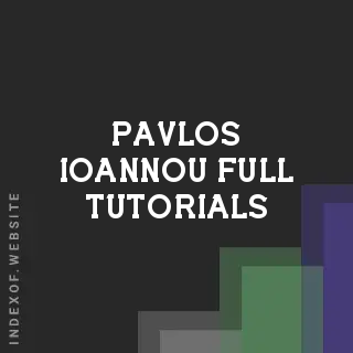 Pavlos Ioannou Full Tutorials | Indexof
