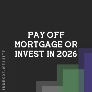 Pay Off Mortgage or Invest in 2026? A Financial Tug-of-War Guide