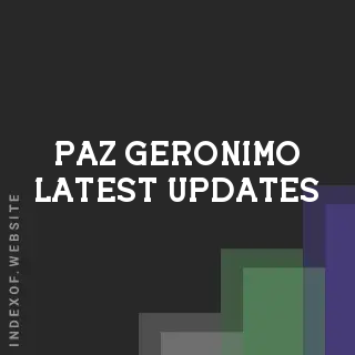 Paz Geronimo Latest Updates | Indexof