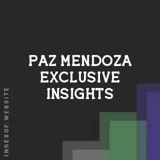 Paz Mendoza Exclusive Insights | Indexof
