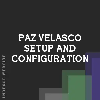 Paz Velasco Setup and Configuration | Indexof