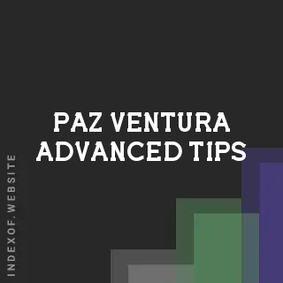 Paz Ventura Advanced Tips | Indexof