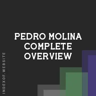 Pedro Molina Complete Overview | Indexof