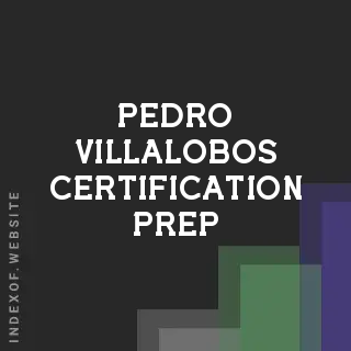 Pedro Villalobos Certification Prep | Indexof
