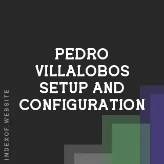 Pedro Villalobos Setup and Configuration | Indexof