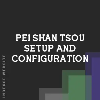 Pei-shan Tsou Setup and Configuration | Indexof