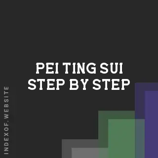 Pei-ting Sui Step-by-Step | Indexof